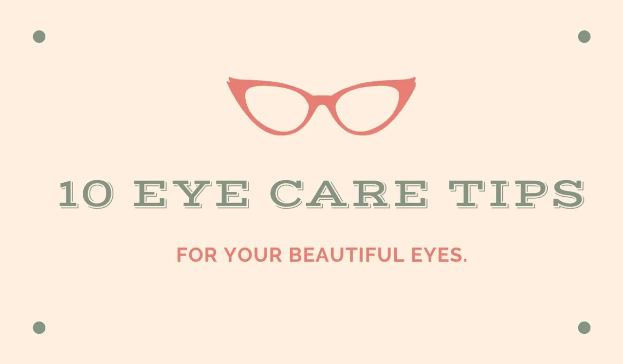 Eye care tips: कैसे करें अपनी सुन्दर आँखों की देखभाल