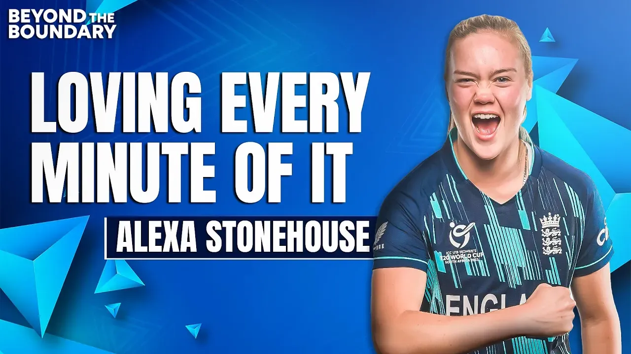 The hundred was an amazing experience: Alexa Stonehouse | Interview | U19 T20 World Cup