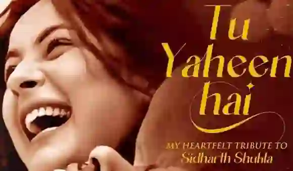Tu Yaheen Hai Song: शहनाज़ गिल कल गाने के ज़रिए देंगी सिद्धार्थ को श्रद्धांजलि