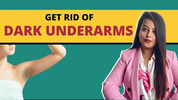 Dark Underarms : जानिए डार्क अंडरआर्म्स के लिए 5 घरेलू उपाय